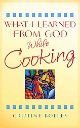 What I Learned From God While Cooking